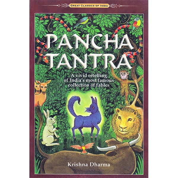 Pancha Tantra, the Five Wise Lessons by Krishna Dharma