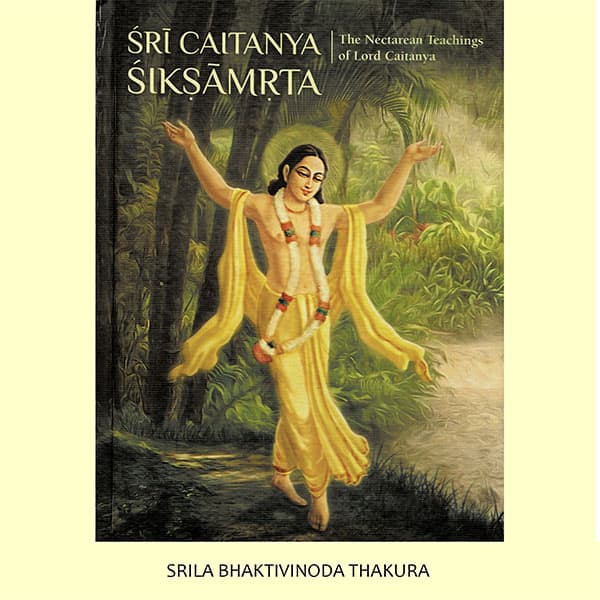 Sri Caitanya Siksamrta by Srila Bhaktivinoda Thakura - Book