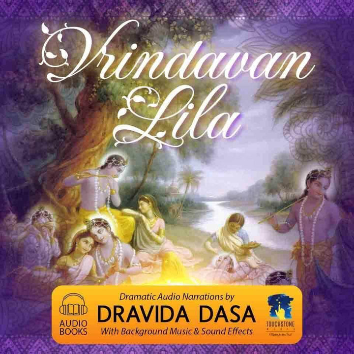 Lord Krsna's Complete Vrindavana-lila Audio Book Narration by Dravida Das - Touchstone Media