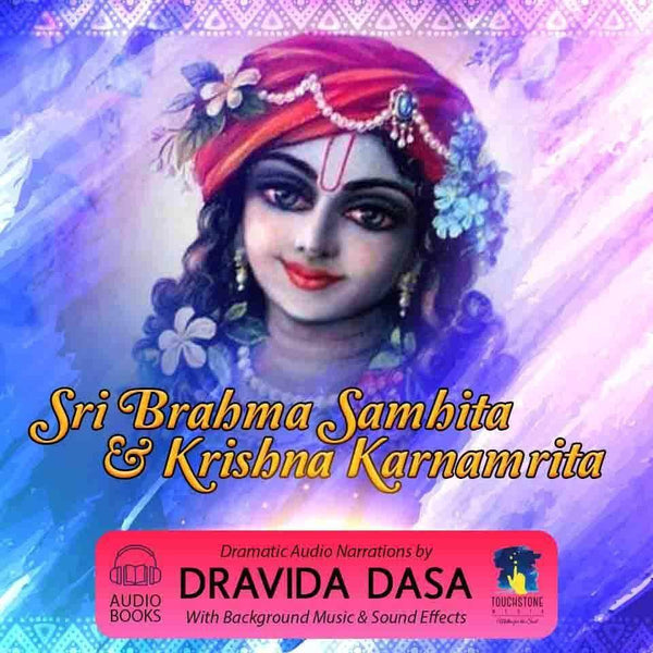 Sri Brahma-samhita and Sri Krsna-karnamrta Audio Book Narration by Dravida Das - Touchstone Media