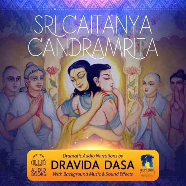 Sri Caitanya-candramrta Audio Book Narration by Dravida Das - Touchstone Media
