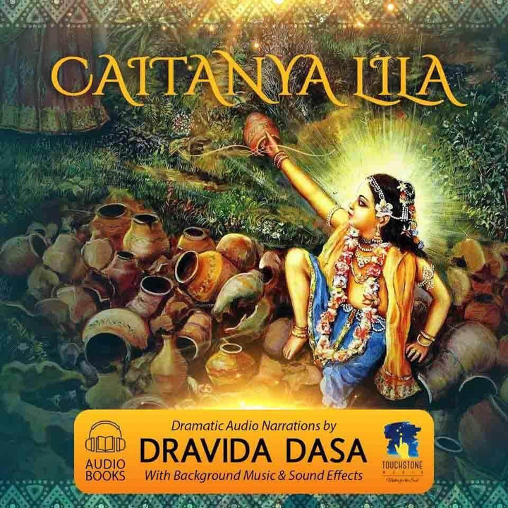 Summary of Lord Caitanya's Pastimes Audio Book Narration by Dravida Das - Touchstone Media