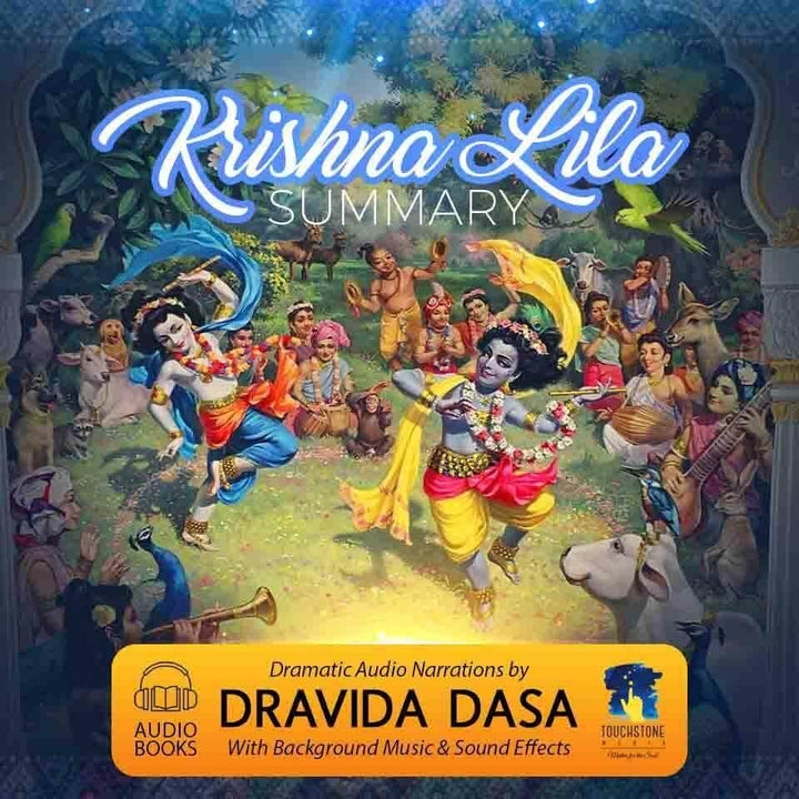 Summary of Lord Krsna's Vrndavana Pastimes Audio Book Narration by Dravida Das - Touchstone Media