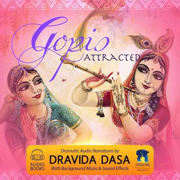 The Gopis Enchanted by Krsna's Flute Narration by Dravida das - Touchstone Media