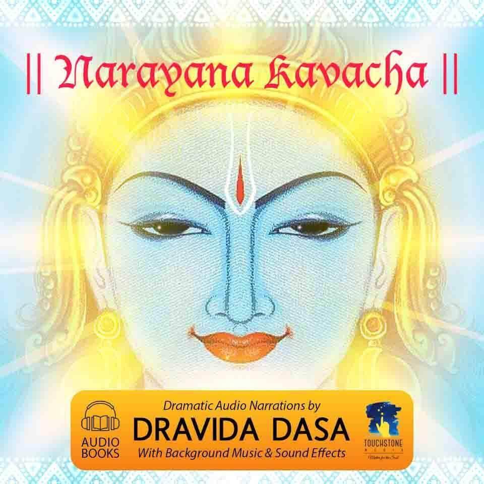 The Narayana-kavaca Shield Audio Book Narration by Dravida Das - Touchstone Media