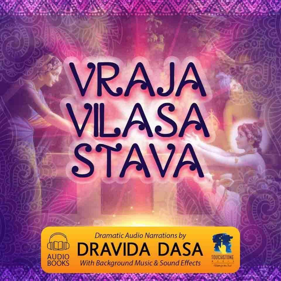 The Vraja-vilasa-stava (Prayers About the Lord's Pastimes in Vrindavana) Book Narration - Touchstone Media